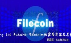 Unlocking the Future: Tokenim的实